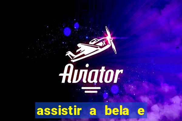 assistir a bela e a fera 1991 online dublado