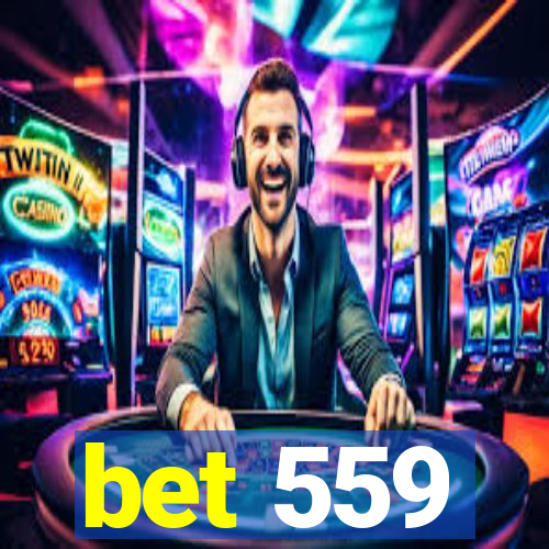 bet 559