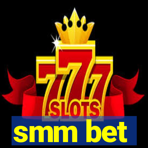 smm bet