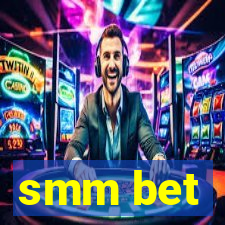 smm bet