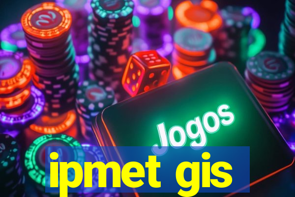 ipmet gis