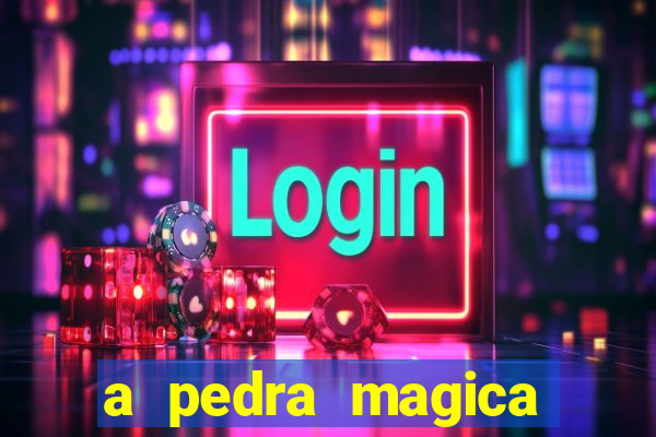 a pedra magica filme completo dublado gratis