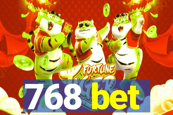 768 bet