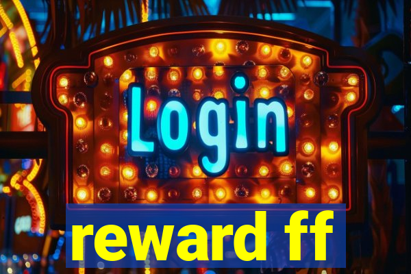 reward ff