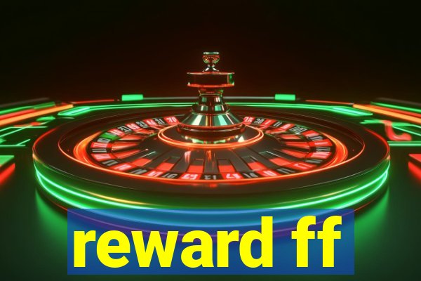 reward ff