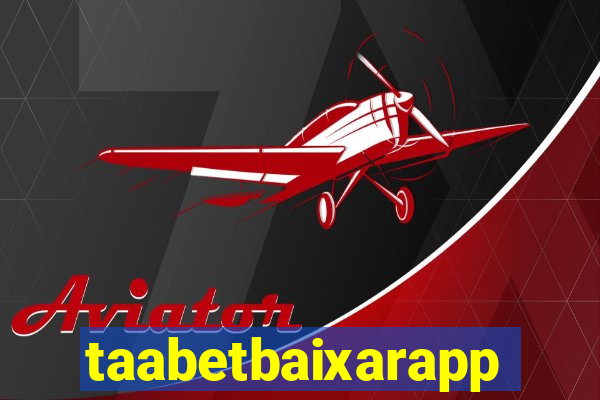 taabetbaixarapp