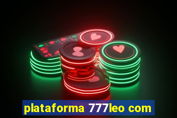 plataforma 777leo com