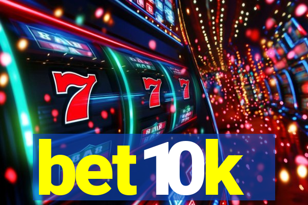 bet10k