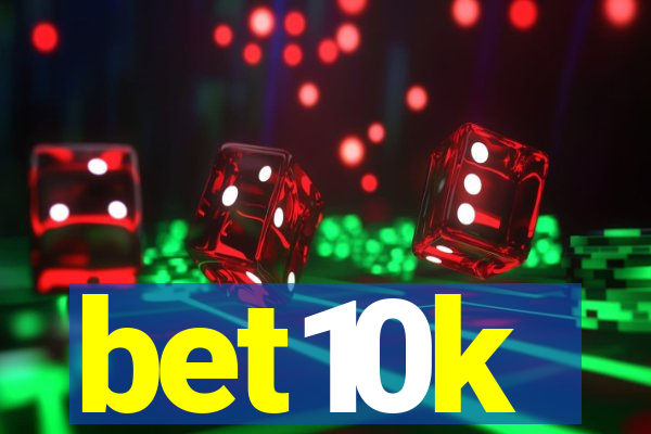 bet10k