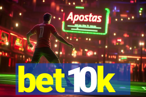 bet10k