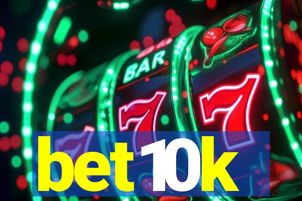 bet10k