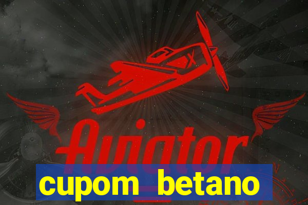 cupom betano rodadas gratis