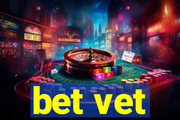 bet vet