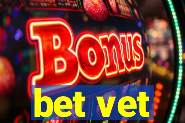 bet vet