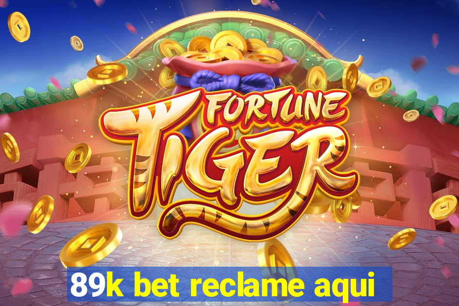 89k bet reclame aqui