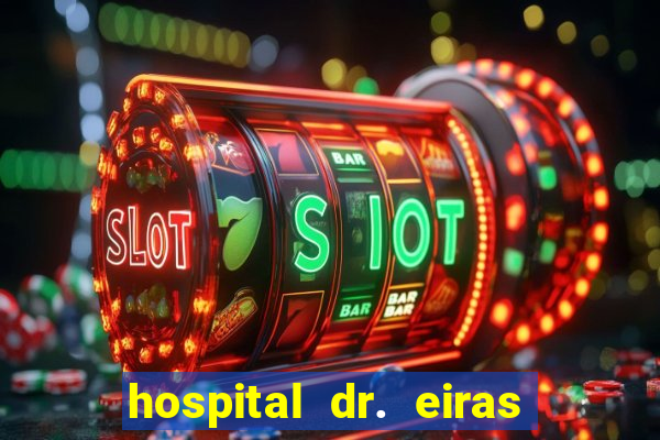 hospital dr. eiras em botafogo