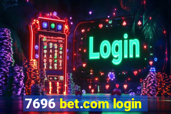 7696 bet.com login