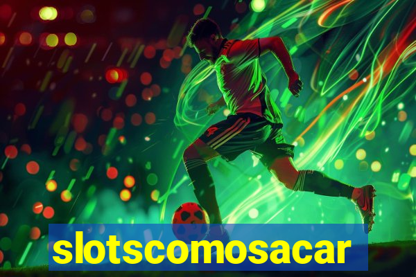 slotscomosacar