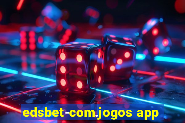 edsbet-com.jogos app