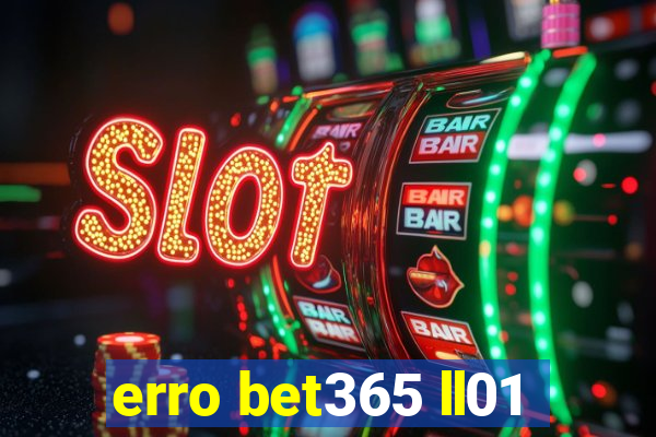 erro bet365 ll01