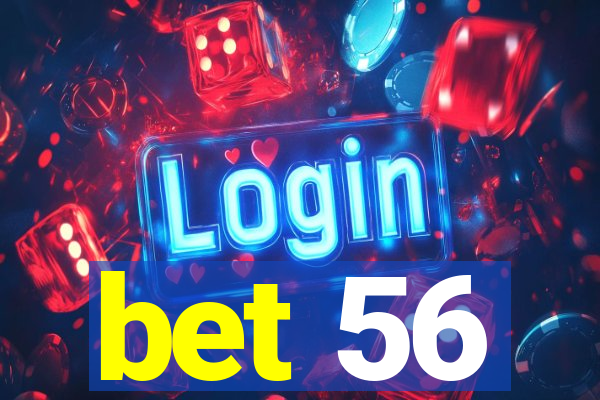 bet 56