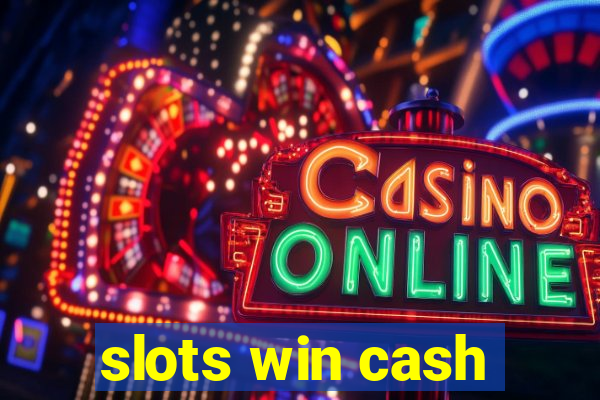 slots win cash