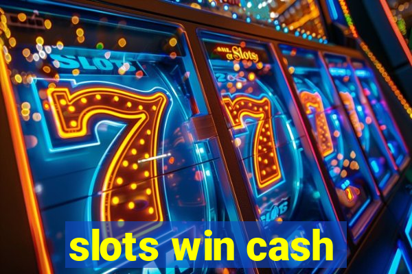 slots win cash