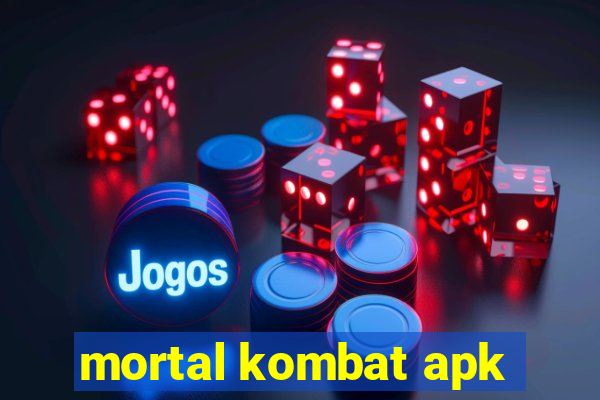 mortal kombat apk