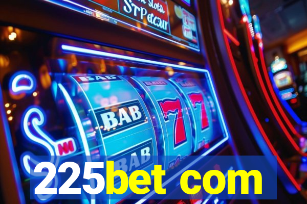 225bet com