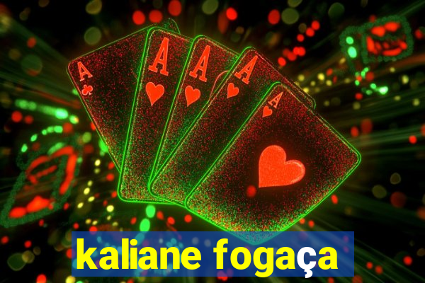 kaliane fogaça