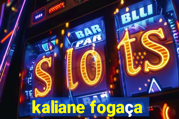 kaliane fogaça