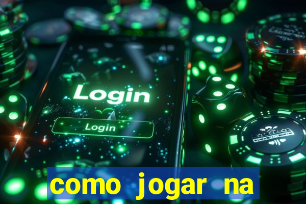 como jogar na plataforma do tigre