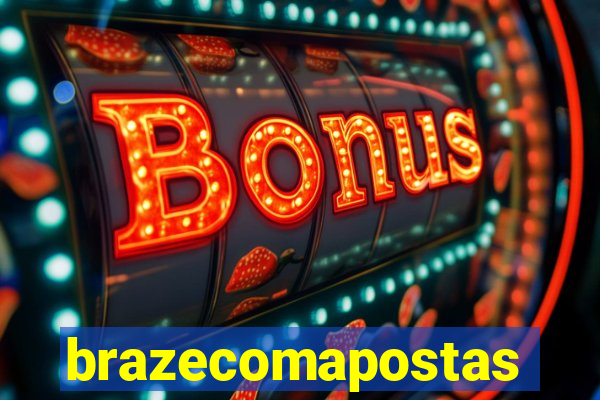 brazecomapostas