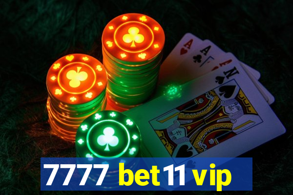 7777 bet11 vip