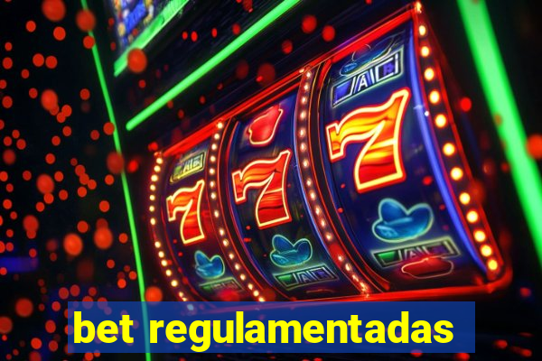 bet regulamentadas