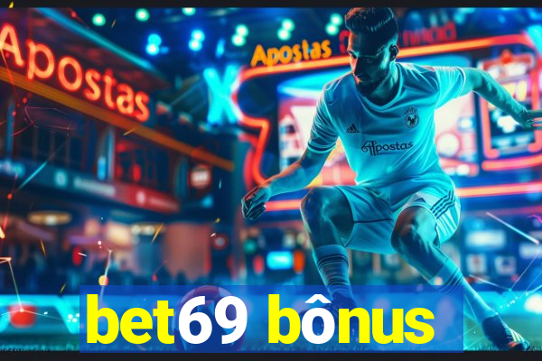 bet69 bônus