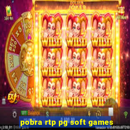 pobra rtp pg soft games