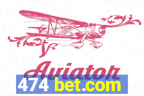 474 bet.com