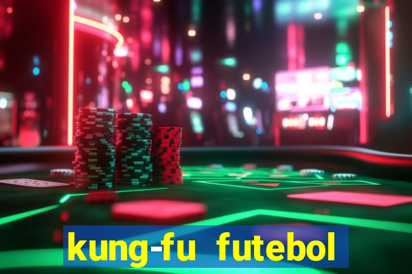 kung-fu futebol clube download