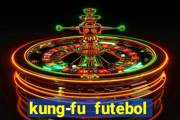 kung-fu futebol clube download