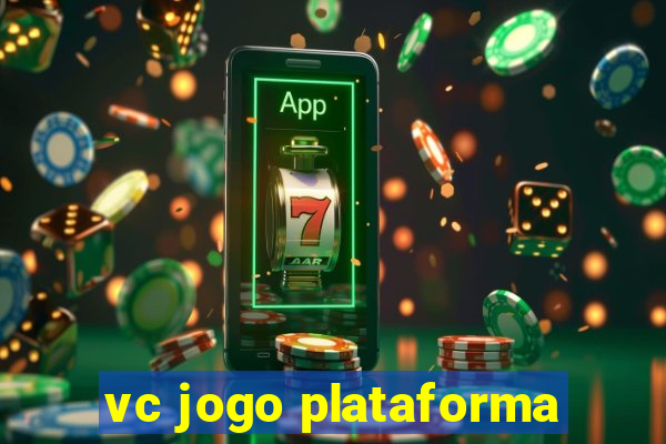 vc jogo plataforma