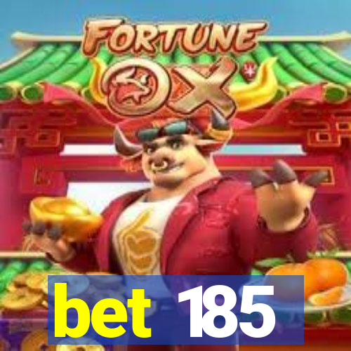 bet 185