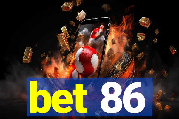 bet 86