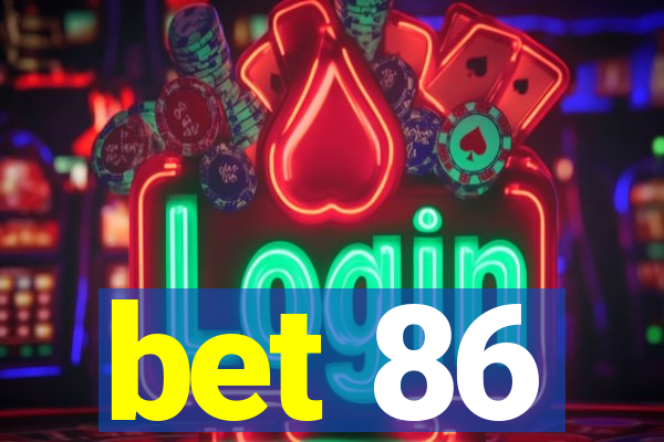 bet 86