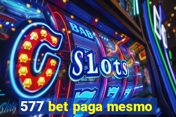 577 bet paga mesmo