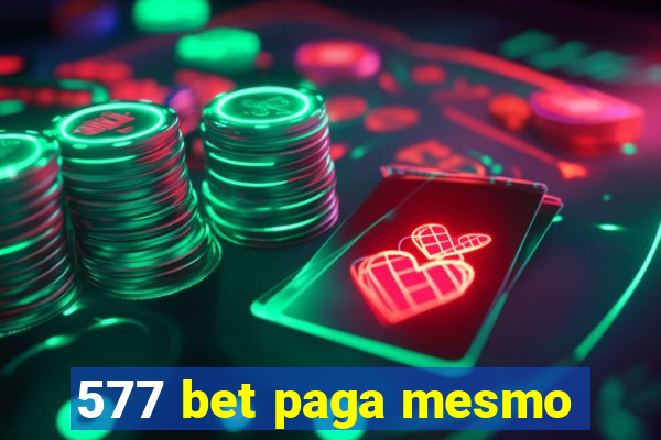 577 bet paga mesmo