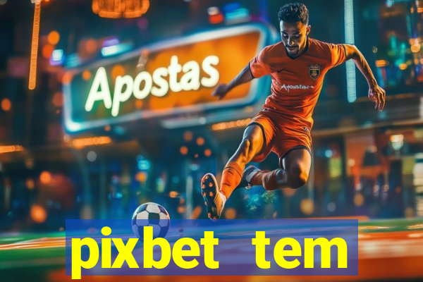 pixbet tem pagamento antecipado