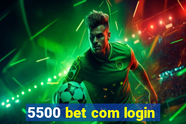 5500 bet com login