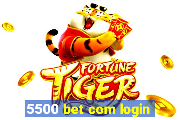 5500 bet com login