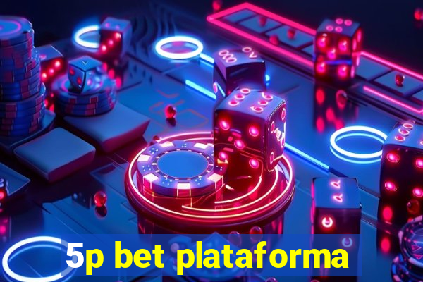 5p bet plataforma